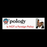 O'pology is not a Foreign Policy: O'Bumbler bumper stickers