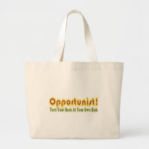 Opportunist Turn Your Back At Own Risk Text Design Bag