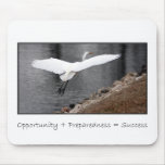Opportunity and preparedness lead to success mouse pads