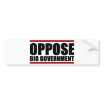 Oppose Big Government Bumper Stickers