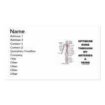 Optimism Runs Through My Arteries & Veins Business Cards