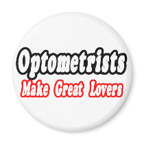 Optometrists Make Great Lovers magnets by Optometrist_Shirts Optometrists Make Great Lovers magnets