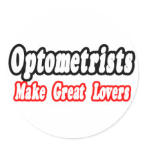 Optometrists Make Great Lovers stickers by Optometrist_Shirts Optometrists Make Great Lovers stickers