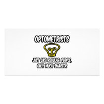 Optometrists...Regular People, Only Smarter Photo Greeting Card