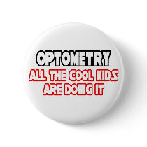 Optometry...Cool Kids buttons