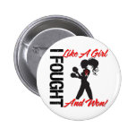 Oral Cancer I Fought Like A Girl and Won buttons