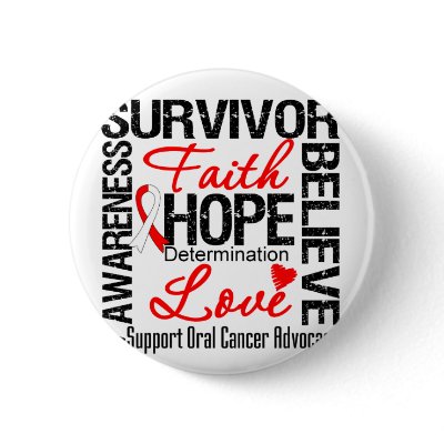 Oral Cancer Survivors Motto pinback buttons