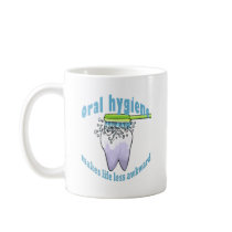 Oral Hygiene Makes Life Less Awkward Coffee Mug