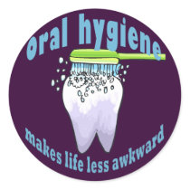 Oral Hygiene Makes Life Less Awkward Sticker