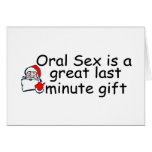 Oral Sex Is A Great Last Minute Gift Greeting Cards