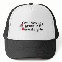 Oral Sex Is A Great Last Minute Gift hats by CelebrationZazzle Oral Sex Is A Great Last Minute Gift hats