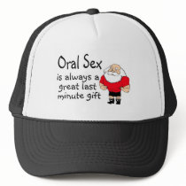 Oral Sex Is Always A Great Last Minute Gift hats by TeeZazzle Oral Sex Is Always A Great Last Minute Gift hats