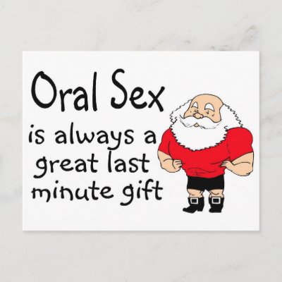 Oral Sex Is Always A Great Last Minute Gift postcards