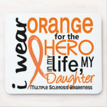 Orange For Hero 2 Daughter MS Multiple Sclerosis Mouse Pad