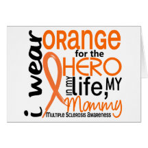 Orange For Hero 2 Mommy MS Multiple Sclerosis Greeting Card