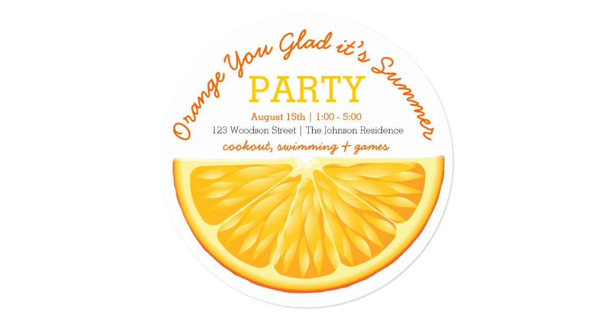 Orange You Glad it #39 s Summer Party Card Zazzle