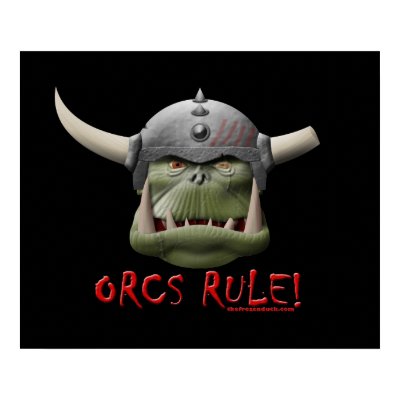 Orcs Rule! Poster by thefrozenduck