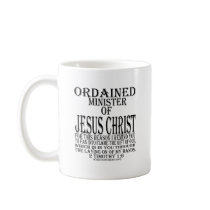 Ordained Minister for Jesus Christ mugs