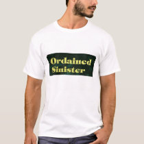 Ordained Sinister t-shirts by MidnightOil Ordained Sinister t-shirts