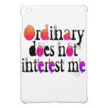 Ordinary does not interest me cover for the iPad mini