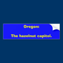 Oregon:The hazelnut capitol. bumper stickers