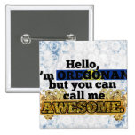 Oregonian, but call me Awesome Pinback Buttons