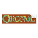 Organic Bumper Sticker bumper stickers by feefye Organic Bumper Sticker bumper stickers