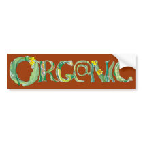 Organic Bumper Sticker bumper stickers