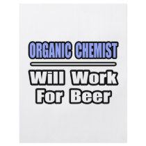Organic Chemist...Will Work For Beer flyers by OrganicChemistShirts Organic Chemist...Will Work For Beer flyers