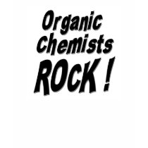 Organic Chemists Rock! T-shirt by TShirtDotCom Organic Chemists Rock! T-shirt
