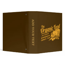 Organic Food - your grandparents called it "food" binders