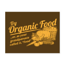 Organic Food - your grandparents called it "food" postcards