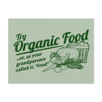 Organic Food - your grandparents called it "food" Postcards