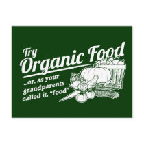 Organic Food - your grandparents called it "food" postcards
