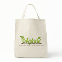 Organic (just the way God made me) cloth tote bag
