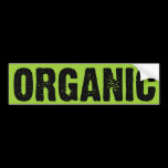 ORGANIC on Green bumper stickers