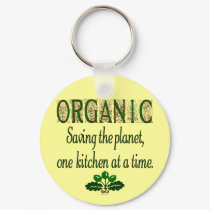 Organic Saving the Planet Kitchen Saying keychains