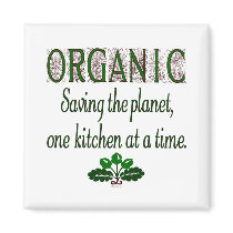 Organic Saving the Planet Kitchen Saying Magnet magnets