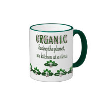 Organic Saving the Planet Kitchen Saying  Mug mugs