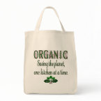 Organic Saving the Planet Kitchen Saying Tote Bag by momsretro Organic Saving the Planet Kitchen Saying Tote Bag by momsretro