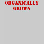 Organically Grown T-Shirt