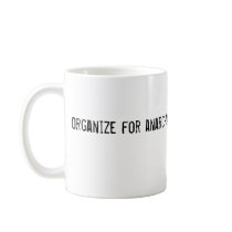 Organize for anarchy! mugs by funnycustomtshirts Organize for anarchy! mugs