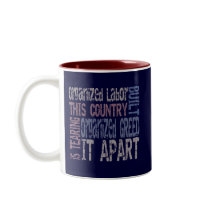 Organized Labor vs Organized Greed mugs