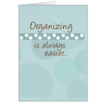 Organizing is Always Easier cards