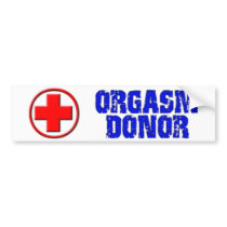 ORGASM DONOR BUMPER STICKER