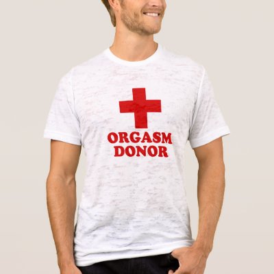 ORGASM DONOR Tee