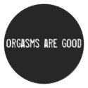 orgasms are good stickers