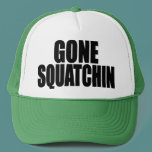 Original & Best-Selling Bobo's GONE SQUATCHIN Hat