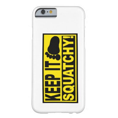 Original & Best-Selling Bobo's KEEP IT SQUATCHY! iPhone 6 Case
