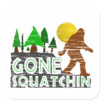 Original Gone Squatchin Design Square Sticker